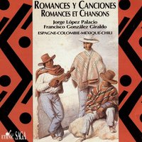 Romance del Mozo de Mulas - Jorge López Palacio & Francisco González Giraldo & Jorge López Palacio, Francisco González Giraldo