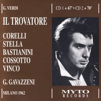 "Il Trovatore", Parte Seconda - La Gitana: Condotta ell'era in ceppi (Azucena, Manrico) - Джузеппе Верди & Franco Corelli & Fiorenza Cossotto & Orchestra E Coro Del Teatro Alla Scala