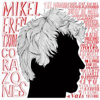 Vas a cansarte de mí - Mikel  Erentxun