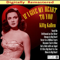 Blues in My Heart - Kitty Kallen
