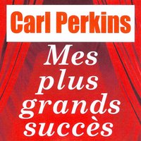 I'm Sorry I'm Not Sorry - Carl Perkins