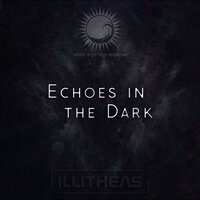 Echoes in the Dark - illitheas