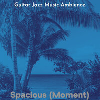 Memories, Happy - Guitar Jazz Music Ambience