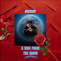 A Kiss from the Moon - NOENDO
