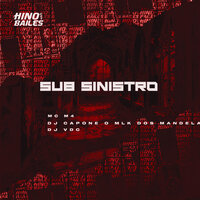 Sub Sinistro - MC M4 & DJ VDC & DJ CAPONE O MLK DOS MANDELA