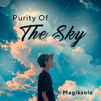 Purity of the Sky - Magiksolo