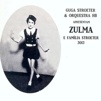 Nada Além - Guga Stroeter & Zulma Stroeter & Orquestra Hb