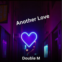Another Love - Double M