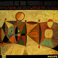 Better Get Hit In Yo Soul / Goodbye Pork Pie Hat / Boogie Stop Shuffle / Self-Portrait I§n Three Colors / Open Letter To Duke / Bird Calls / Fables Of Faubus / Pussy Cat Dues / Jelly Roll - Charles Mingus