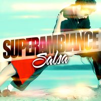 Maniguera - Super Ambiance