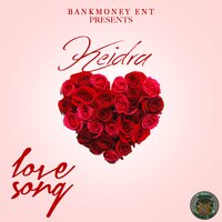 Bankmoney Ent Presents Keidra: Love Song - Keidra