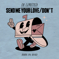 Send Me Your Love - DJ Limited