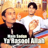Main Sadqe Ya Rasool Allah - Saqib Ali Taji & Ali Mohammad Taji