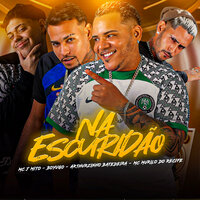 Na Escuridão - Boyugo & Arthurzinho Batedeira & Mc Murilo Do Recife & Mc J Mito