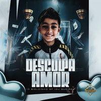 Desculpa Amor - MC BIELZINHO GF & Dj Queiroz
