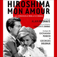 Hiroshima, mon amour - Giovanni Fusco & Georges Delerue