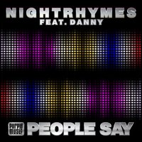 People Say - Nightrhymes & Danny