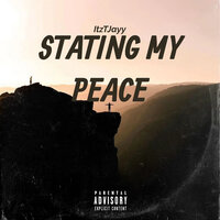 Stating My Peace (Intro) - ItzTJayy