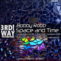 Space & Time - Bobby Robb & Lorenzo Righini