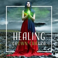 Healing Crown Chakra - Chakra Music Zone
