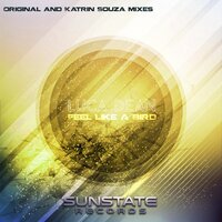 Feel Like a Bird - Luca Dean & Katrin Souza