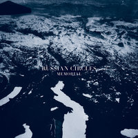 Memorial (feat. Chelsea Wolfe) - Russian Circles & Chelsea Wolfe