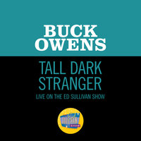 Tall Dark Stranger - Buck Owens