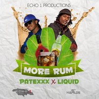 More Rum - Patexxx & Liquid