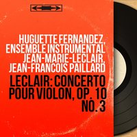 Violin Concerto in D Major, Op. 10 No. 3: III. Allegro ma non troppo - Jean-Francois Paillard & Ensemble instrumental Jean-Marie-Leclair & Huguette Fernandez & Huguette Fernandez, Ensemble instrumental Jean-Marie-Leclair, Jean-François Paillard