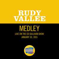 My Time Is Your Time/I'm Just A Vagabond Lover/Stein Song (University Of Maine) - Rudy Vallee