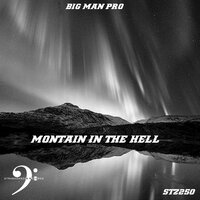 Montain In The Hell - Big Man Pro