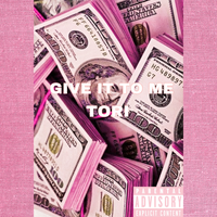 Give It To Me - TORI