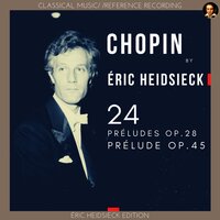 Prélude No.15, Op. 28 in D flat Major - Sostenuto - Eric Heidsieck & Фридерик Шопен
