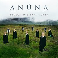 Siúil a Rúin - Anúna & Michael McGlynn & Lucy Champion
