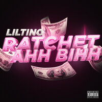 Ratchet Ahh Bihh - Lil Tino
