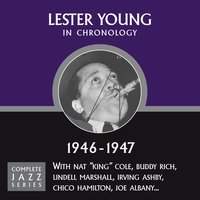 You're Driving Me Crazy (08-?-46) - Lester Young