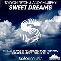 Sweet Dreams - Jolyon Petch & Andy Murphy