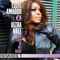 Take Care Of My Heart - Eddie Amador & Ultra Naté & Ragin & Dörr