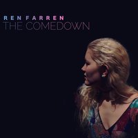 The Comedown - Ren Farren