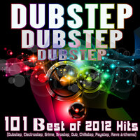 Dubstep Dubstep Dubstep: 101 Best of 2012 Hits - DoctorSpook & Dj Dubstep Rave & Dubstep Spook