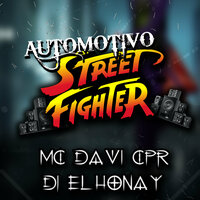 Automotivo Street Fighter - DJ ELHONAY & MC Davi Cpr