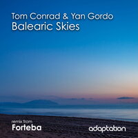 Balearic Skies - Tom Conrad & Yan Gordo & Forteba