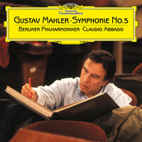 Mahler: Symphony No. 5 in C-Sharp Minor: Vd. Grazioso - Berliner Philharmoniker & Claudio Abbado & Густав Малер