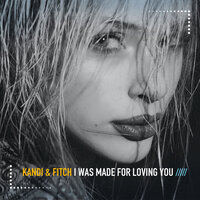 I Was Made for Loving You - Kandi
