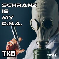 Schranz Is My DNA - TKG & Monster Mush