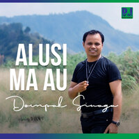 Alusi Ma Au - Dompak Sinaga & Udin BTB