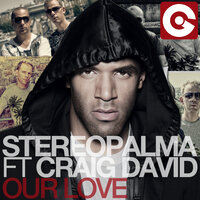 Our Love - Stereo Palma & Craig David & Myon & Shane 54