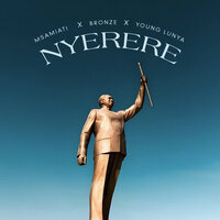 Nyerere - Msamiati & Bronze & Young Lunya & 49