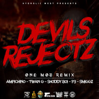 Devil's Rejectz - Hydrolic West & P3 & Shoddy Boi & Smiggz & Ampichino & Twan G