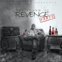 The Sound of Revenge Northern Cali - Kyn Kong & Capone & DG & Affiliet & J Pry$E & Redrum